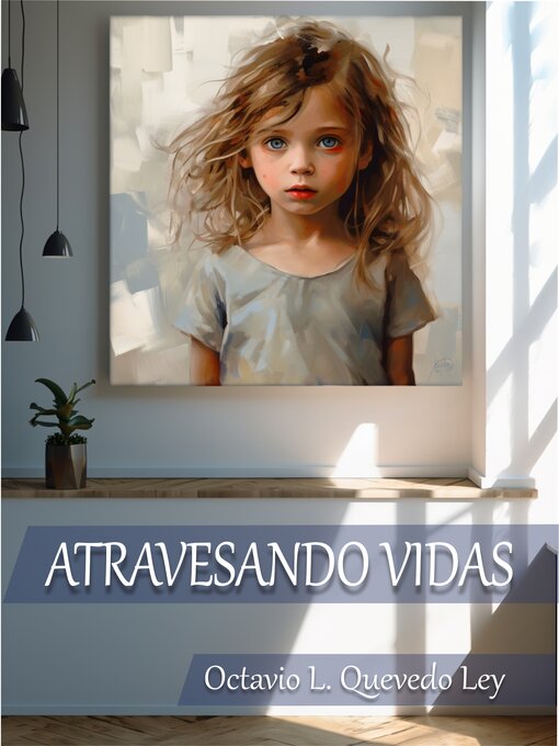 Title details for ATRAVESANDO VIDAS by Octavio L. Quevedo Ley - Wait list